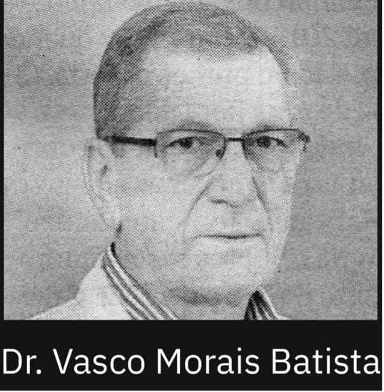 VASCO MORAIS BATISTA 1952 - 2025 VASCO MORAIS BATISTA 1952 - 2025